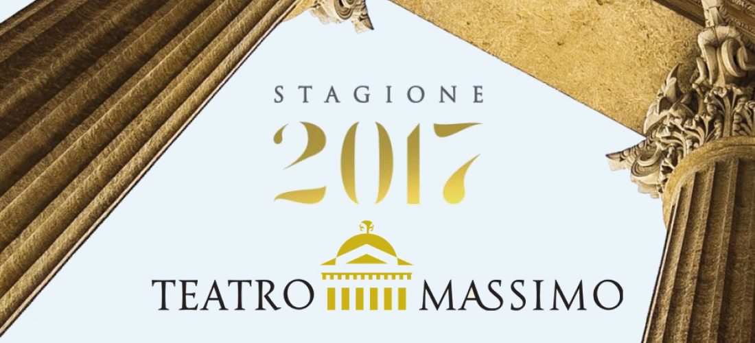 La Stagione 2017 del Teatro Massimo: spettacoli, balletti, opere e concerti, per un anno di grandi eventi
